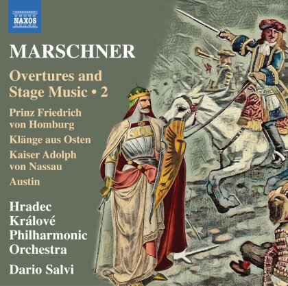 Heinrich August Marschner (1795-1861), Dario Salvi & Hradec Kralovc Philharmonic Orchestra - Overtures And Stage Music / Vol. 2