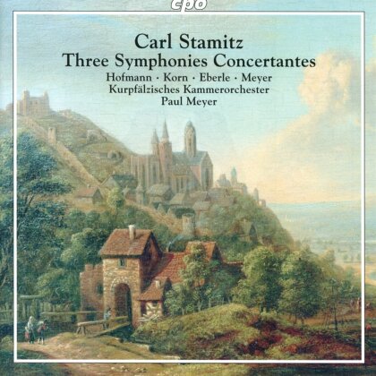 Robert Korn, Carl Philipp Stamitz (1745-1801), Paul Meyer, Christoph Eberle, … - Three Symphonies Concertantes
