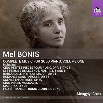 Mel Bonis (1858-1937) & Mengyiyi Chen - Music For Solo Piano / Vol. 1