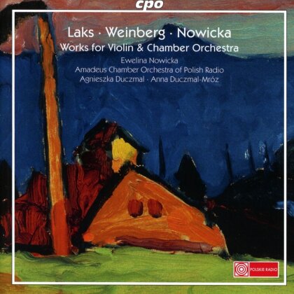 Simon Laks (1901-1983), Mieczyslaw Weinberg (1919-1996), Ewelina Nowicka (*1982), Agnieszka Duczmal, … - Works For Violin & Chamber Orchestra