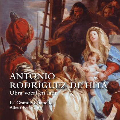 Antonio Rodriguez De Hita, Albert Recasens & La Grande Chapelle - Obra vocal en latín