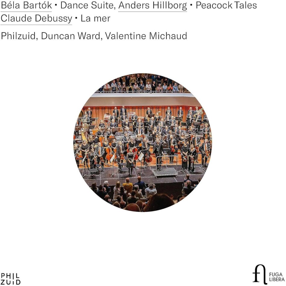 Philzuid, Valentine Michaud, Béla Bartók (1881-1945), Claude Debussy (1862-1918) & Duncan Ward - Bartók: Dance Suite - Hillborg: Peacock Tales - De