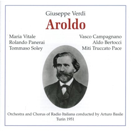 Orchestra & Chorus of Radio Italiana Turin, Giuseppe Verdi (1813-1901), Arturo Basile, Maria Vitale & Vasco Campagnano - Aroldo - 24. Oktober 1951, Turin