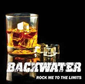 Backwater - Rock Me To The Limits