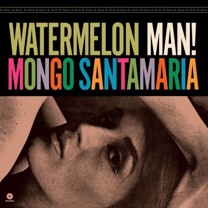 Mongo Santamaria - Watermelon Man (2023 Reissue, Bonustrack, Wax Time, Limited Edition, LP)