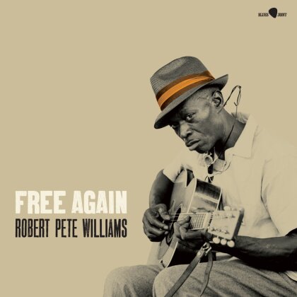 Robert Pete Williams - Free Again (2023 Reissue, Blues Joint, Bonustrack, Édition Limitée, LP)