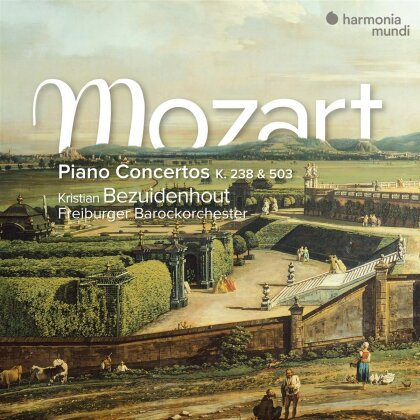Wolfgang Amadeus Mozart (1756-1791), Kristian Bezuidenhout & Freiburger Barockorchester - Piano Concertos Nos. 6 & 25 (K 238 & K 503)