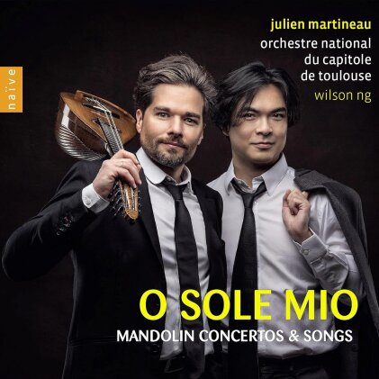 Wilson Ng, Florian Sempey, Julien Martineau & Orchestre National du Capitole de Toulouse - O Sole Mio Mandolin Concertos & Songs
