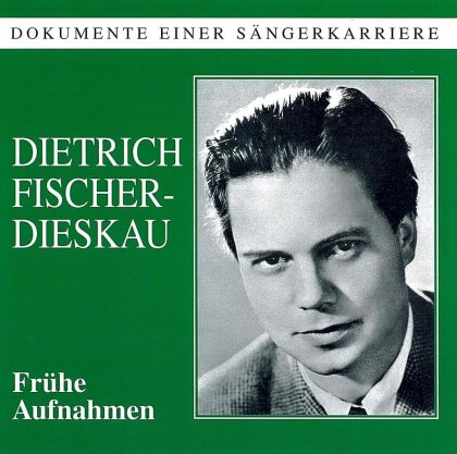 Dietrich Fischer-Dieskau - Frühe Aufnahmen