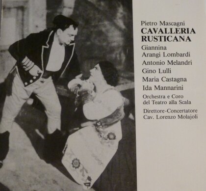 Pietro Mascagni (1863-1945), Lorenzo Molajoli, Giannina Arangi-Lombardi, Antonio Melandri, … - Cavalleria rusticana - Gesamtaufnahme Milano 1930