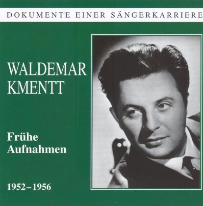 Waldemar Kmentt - Waldemar Kmentt (1929-2015): Frühe Aufnahmen 1952-