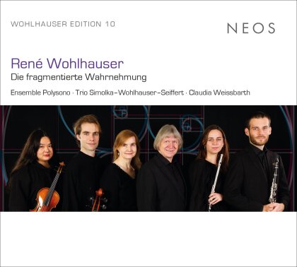 Ensemble Polysono, Trio Simolka-Wohlhauser-Seiffert, Claudia Weissbarth & René Wohlhauser - Die Fragmentierte Wahrnehmung