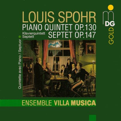 Ensemble Villa Musica & Louis Spohr (1784-1859) - Piano Quintet & Septet