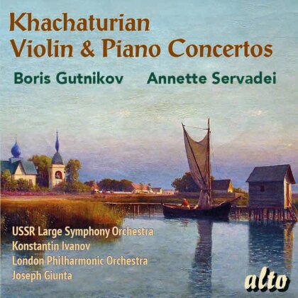 Aram Khachaturian (1903-1978), Konstantin Ivanov, Joseph Giunta, Boris Gutnikov, … - Violin & Piano Concertos