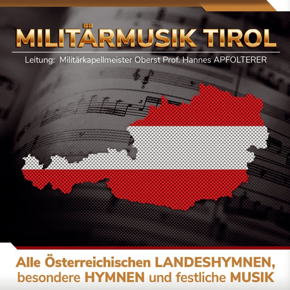 Militärmusik Tirol - Alle Österr. Landeshymnen....