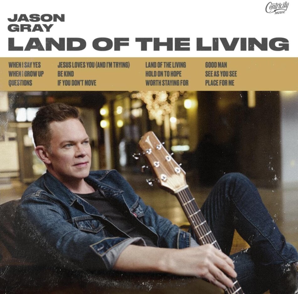 Jason Gray - Land Of The Living