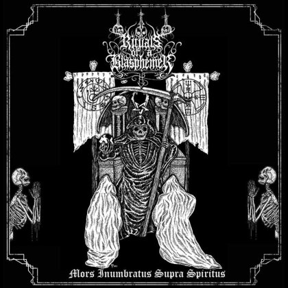 Rituals Of A Blasphemer - Mors Inumbratus Supra Spiritus (Limited Edition)