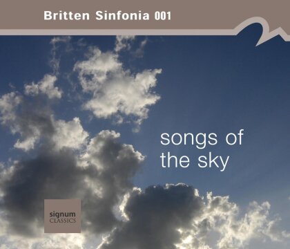 Britten Sinfonia 001, Steve Martland, Huw Watkins, Tarik O'Regan, … - Songs of the Sky