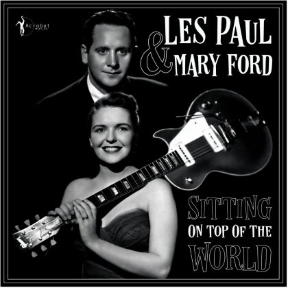 Les Paul & Mary Ford - Sitting On Top Of The World: 1950-55 (LP)