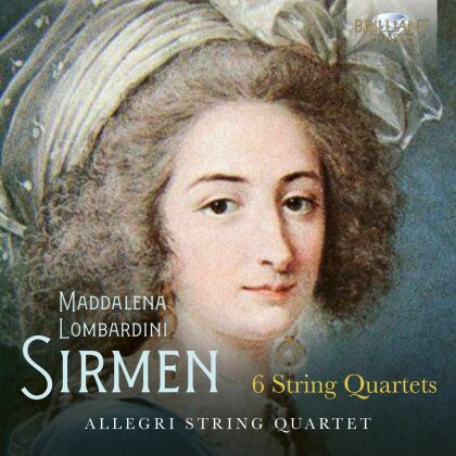 Allegri String Quartet & Maddalena Laura Lombardini Sirmen (1735-1799) - 6 String Quartets