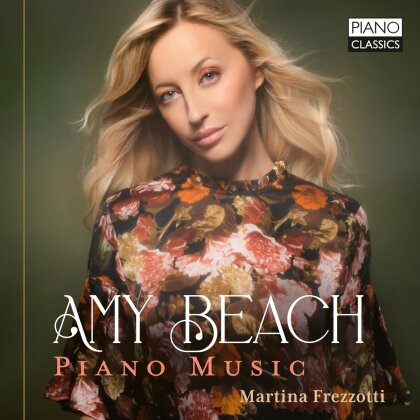 Amy Beach (1867-1944) & Martina Frezzotti - Piano Music