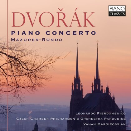 Antonin Dvorák (1841-1904), Vahan Mardirossian, Leonardo Pierdomenico & Czech Chamber Philharmonic Orchestra Pardubice - Piano Concerto, Mazurek-Rondo