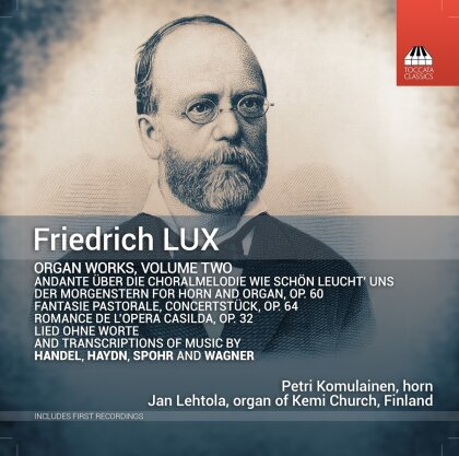Friedrich Lux (1820-1895), Petri Komulainen & Jan Lehtola - Organ Works - Vol.2 - Organ Of Kemi Church, Kemi, Finland