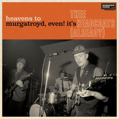 Thee Headcoats - Heavens To Murgatroyd,Even! It's Thee Headcoats (Bonustrack, 2023 Reissue, Damaged Goods, LP)
