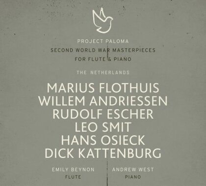 Marius Flothuis, Willem Andriessen, Rudolf Escher, Leo Smit, … - Project Paloma - Second World War Masterpieces For Flute & Piano - The Netherlands