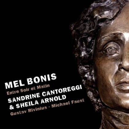 Sandrine Cantoreggi, Sheila Arnold & Mel Bonis (1858-1937) - Mel Bonis, Entre Soir Et Matin (2 CDs)