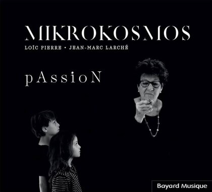 Mikrokosmos, Loic Pierre & Jean-Marc Larché - Passion