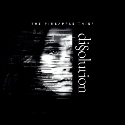 The Pineapple Thief - Dissolution (2023 Reissue, Kscope)