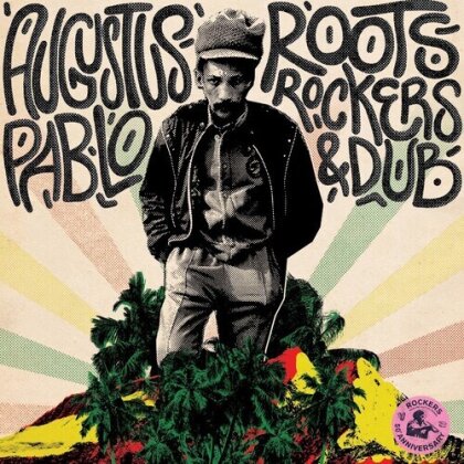 Augustus Pablo - Roots, Rockers & Dub (Versione Rimasterizzata)