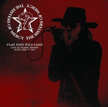 Sisters Of Mercy - Play Your Wild Card: Live At Teatro Espero Rome (LP)