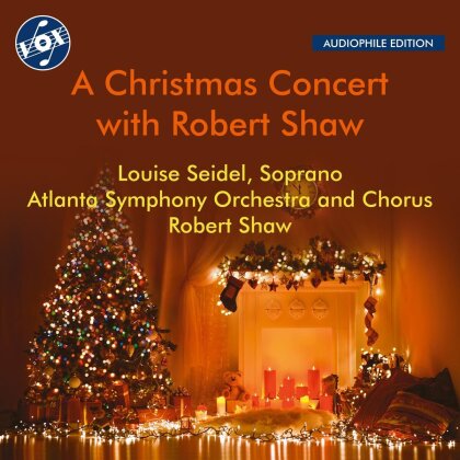 Robert Shaw, Louise Seidel, Atlanta Symphony Orchestra & Atlanta Symphony Chorus - A Christmas Concert With Robert Shaw