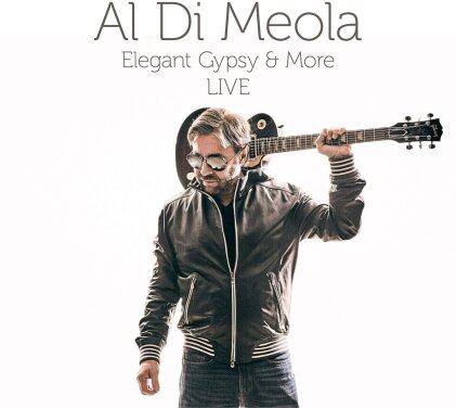 Al Di Meola - Elegant Gypsy & More Live (2023 Reissue, Earmusic, Gatefold, 2 LPs)