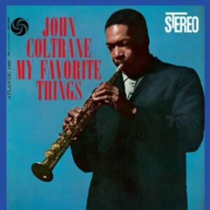 John Coltrane - My Favorite Things (Gatefold, Analogue Productions (Atlantic 75 Series), 45rpm, 2024 Reissue, 2 LPs)