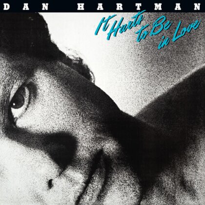 Dan Hartman - It Hurts To Be In Love (2023 Reissue, Bonustracks, Remastered)