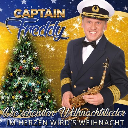 Captain Freddy - Die schönsten Weihnachtslieder - Im Herzen wird's