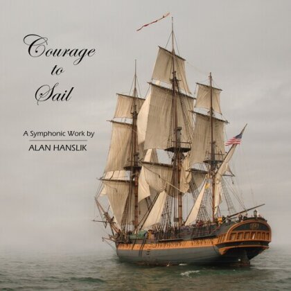 Alan Hanslik - Courage To Sail