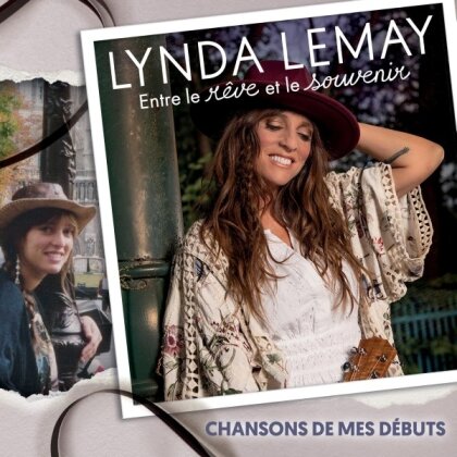 Lynda Lemay - Entre Le Reve Et Le Souvenir