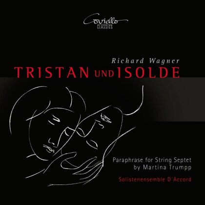 Solistenensemble D'Accord & Richard Wagner (1813-1883) - Tristan und Isolde: Paraphrase for String Septet