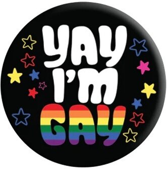 Yay I'm Gay - Badge