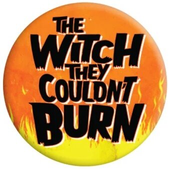 The Witch They Couldn't Burn - Badge