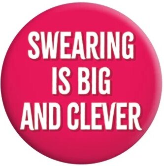 Swearing Is Big and Clever - Badge