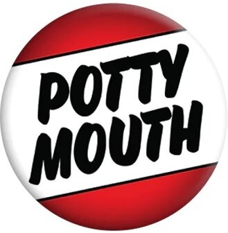 Potty Mouth - Badge