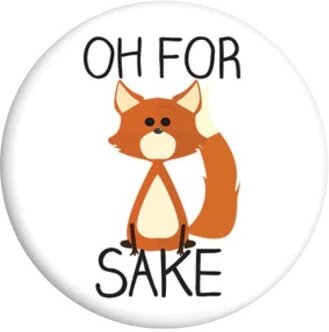 Oh For Fox Sake - Badge