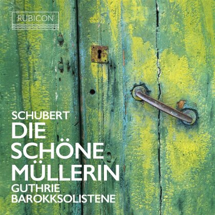 Barokksolistene, Franz Schubert (1797-1828) & Thomas Guthrie - Die Schöne Müllerin