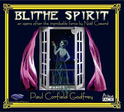 Volante Opera Productions & Paul Corfield Godfrey - Blithe Spirit: An Opera After The Improbable Farce By Noel Coward (2 CD)