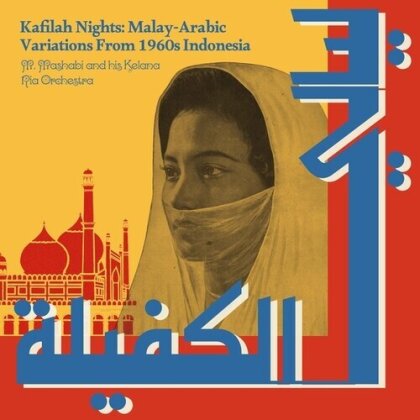 M Mashabi & His Kelana Ria Orchestra - Kafilah Nights: Malay-Arabic Variations From 1960S (LP)